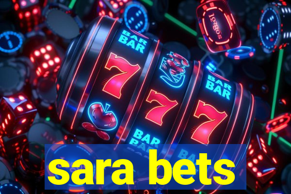 sara bets