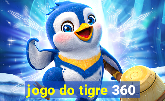 jogo do tigre 360