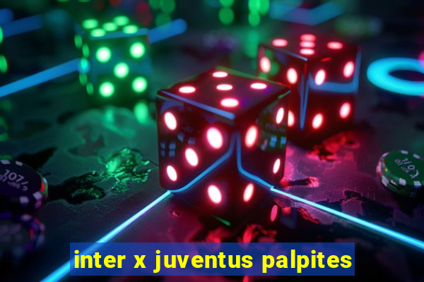 inter x juventus palpites