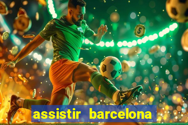 assistir barcelona x real madrid futemax