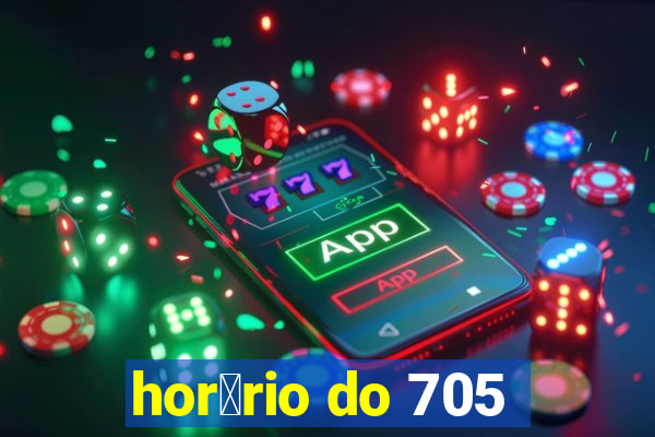 hor谩rio do 705