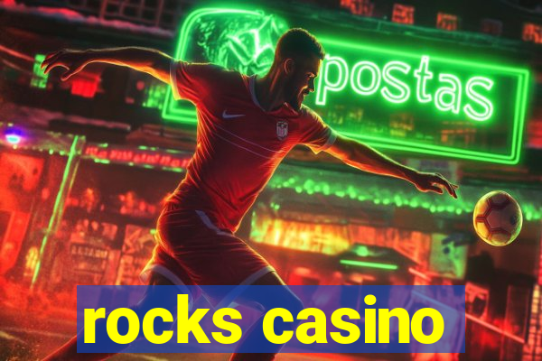 rocks casino