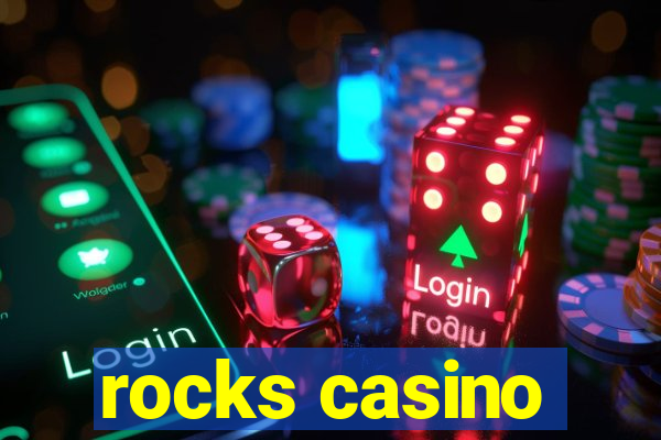 rocks casino