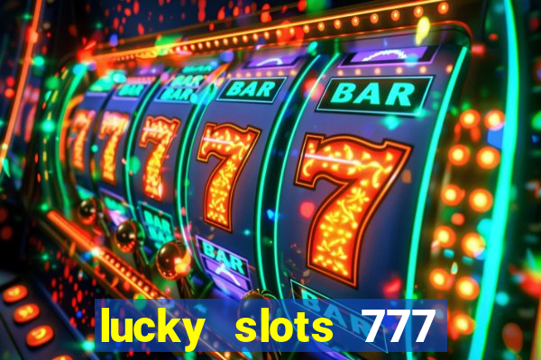 lucky slots 777 free download