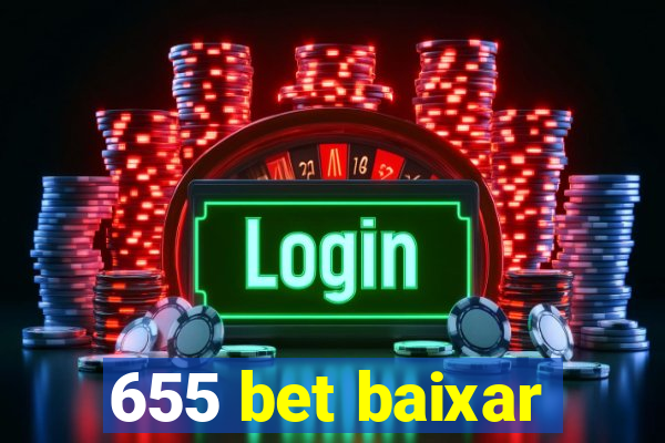 655 bet baixar