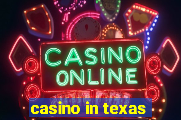 casino in texas