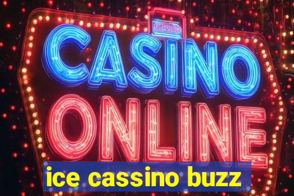 ice cassino buzz