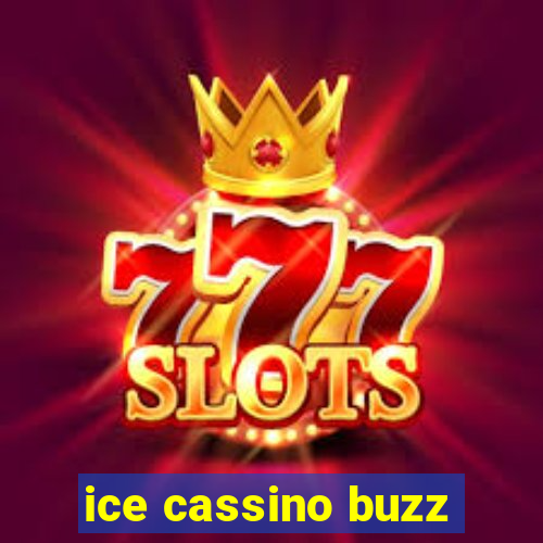 ice cassino buzz