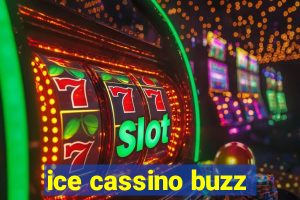 ice cassino buzz