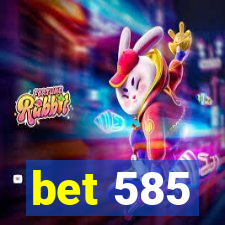 bet 585