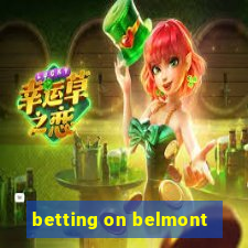 betting on belmont