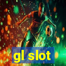 gl slot