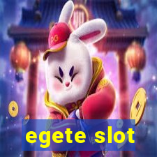 egete slot