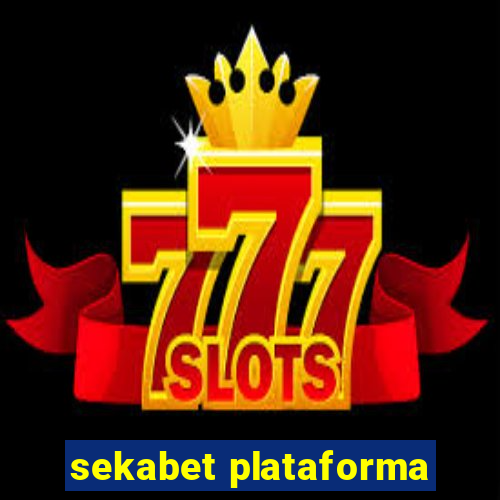 sekabet plataforma