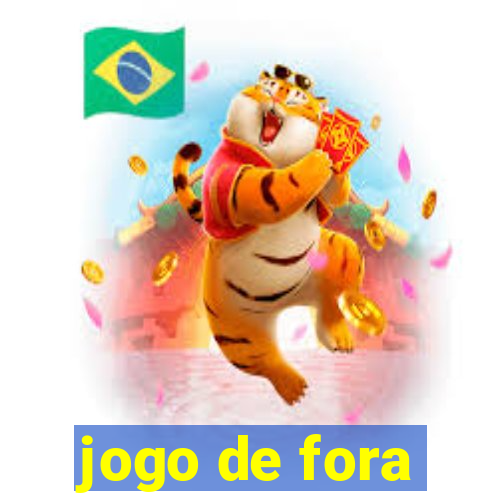 jogo de fora