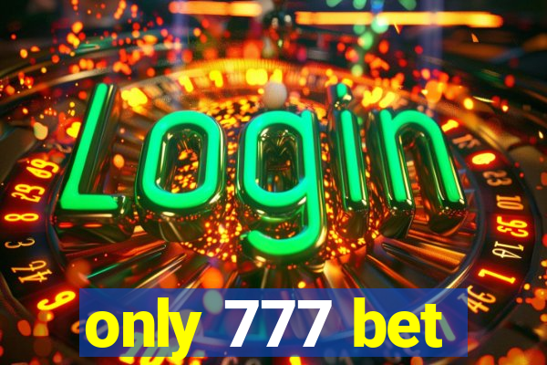 only 777 bet