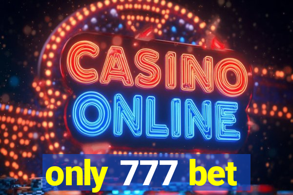 only 777 bet