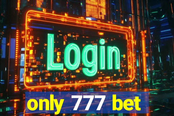 only 777 bet