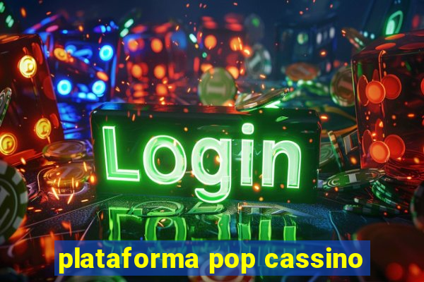 plataforma pop cassino