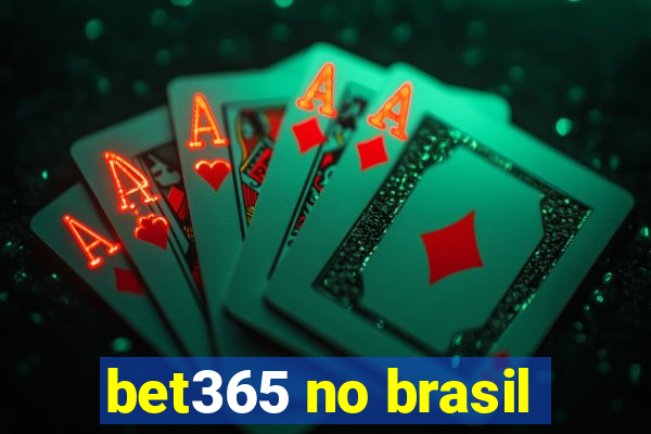 bet365 no brasil