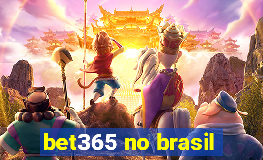 bet365 no brasil