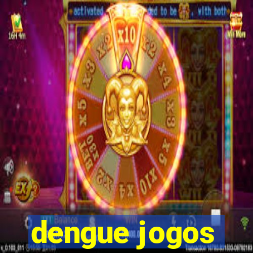 dengue jogos