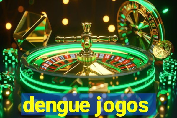 dengue jogos