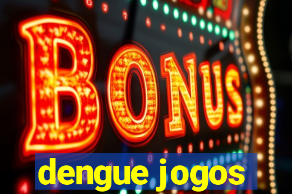 dengue jogos