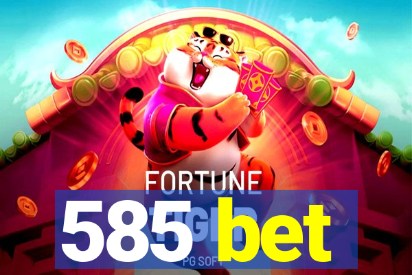 585 bet