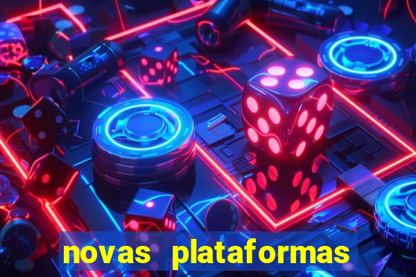 novas plataformas de apostas cassino