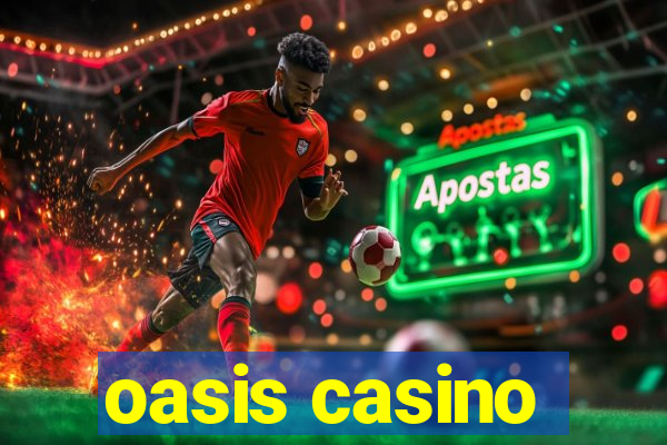 oasis casino