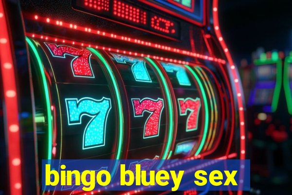 bingo bluey sex