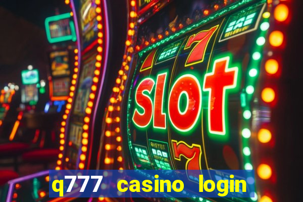 q777 casino login register online philippines