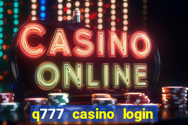 q777 casino login register online philippines