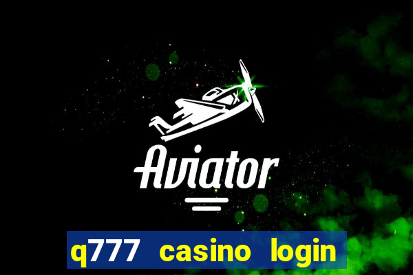 q777 casino login register online philippines