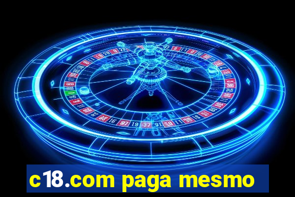 c18.com paga mesmo