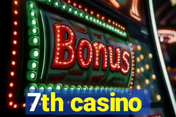 7th casino