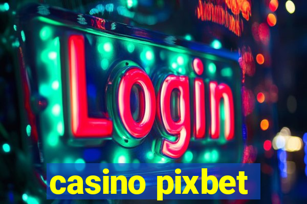 casino pixbet