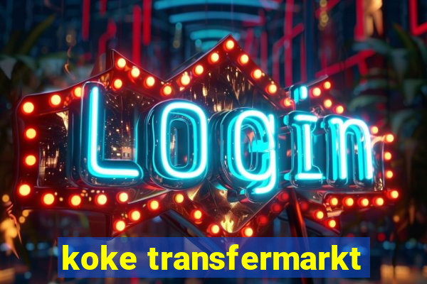 koke transfermarkt