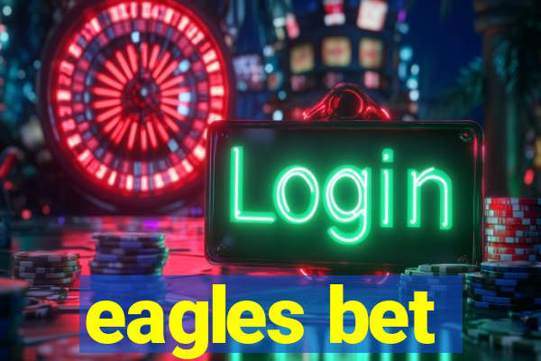 eagles bet