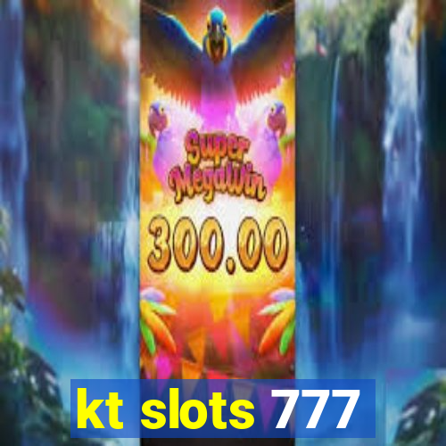 kt slots 777