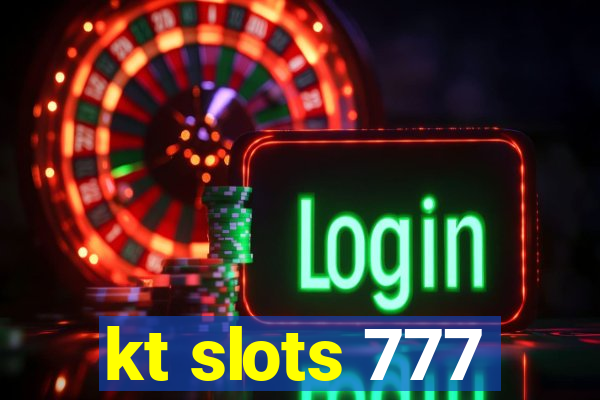 kt slots 777