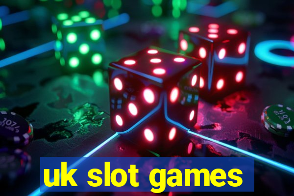 uk slot games