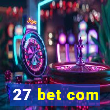 27 bet com