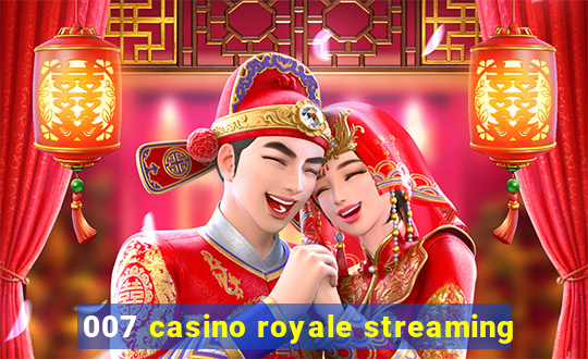 007 casino royale streaming