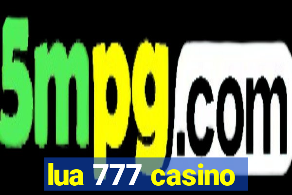 lua 777 casino