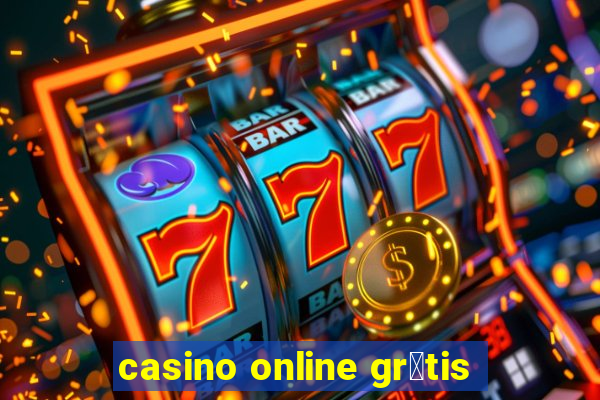 casino online gr谩tis