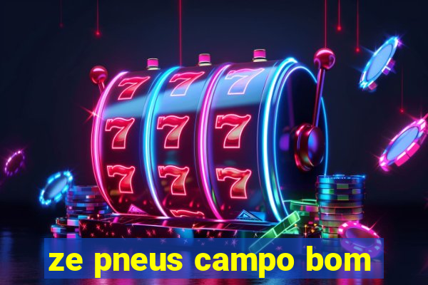 ze pneus campo bom