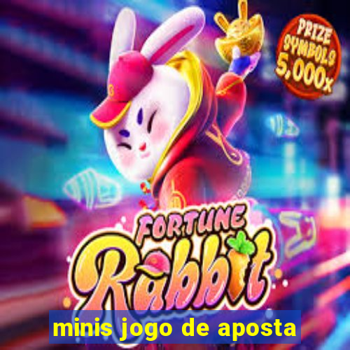 minis jogo de aposta