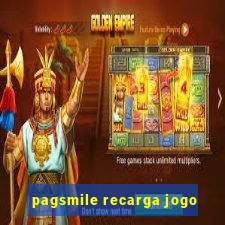 pagsmile recarga jogo